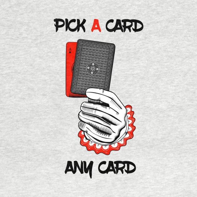 Pick a card any card by T-shirtlifestyle